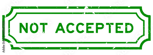 Obraz na płótnie Grunge green not accepted word rubber seal stamp on white background