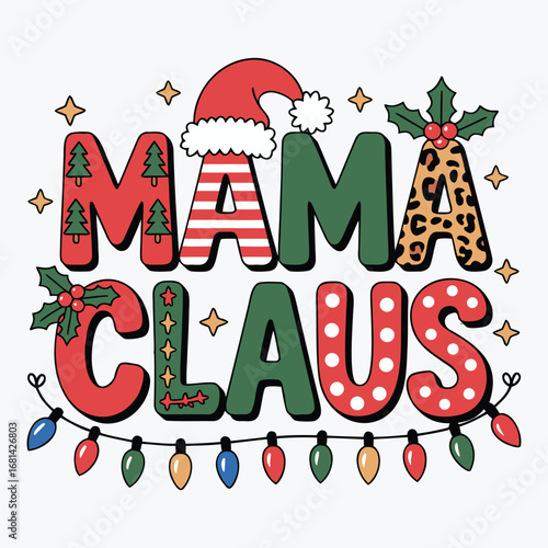 Mama Claus T-Shirt Design Christmas Holiday Vector T-Shirt Design