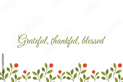 Grateful thankful blessed autumn quote with leaves and berries