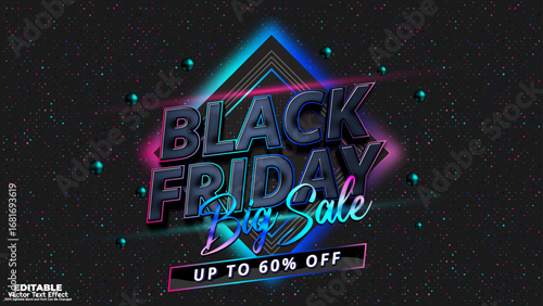 Black friday big sale up to 60% off 3d editable vector text effect. Shiny neon glow, customizable typography for creative ads and social media promotion. 