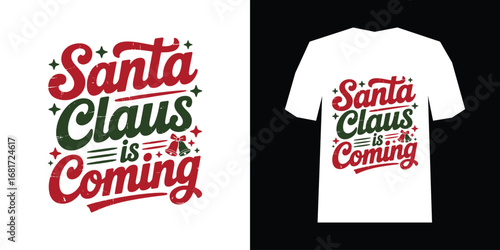 Christmas T shirt Design .Santa Claus is Coming Christmas T shirt Design with Bells and Stars holiday festive