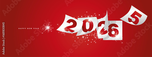 2026 Happy new year and the end of 2025. Winter holiday greeting card design template on red background. New year 2026 and the end of 2025 on white calendar sheets and sparkle firework