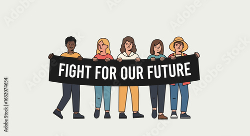 Five diverse individuals holding a black banner with white text FIGHT FOR OUR FUTURE