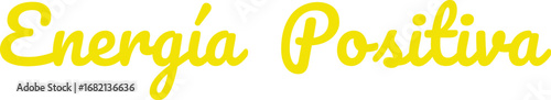 Energía positiva, lettering, fondo transparente, png	