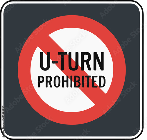 No U-Turn Sign: A Clear Prohibition Against U-Turns on Roads