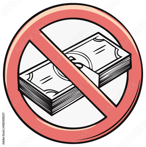 Symbol depicting money or cash is prohibited, ban on currency or payment shown in a red crossed circle illustration.