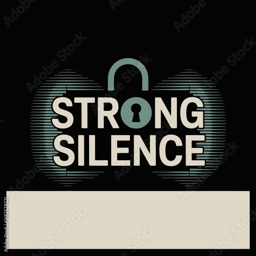 Symbolic graphic design representing strong silence with a padlock and keyhole graphic overlaying distressed text
