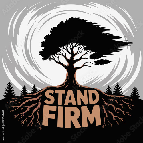 A strong resilient tree with deep roots and the words stand firm emblazoned on its base against a swirling abstract background symbolizing challenges and perseverance