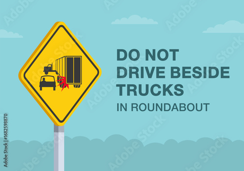 Safe driving tips and traffic regulation rules. Close-up of canadian "do not drive beside trucks in roundabout" sign meaning. Flat vector illustration template.