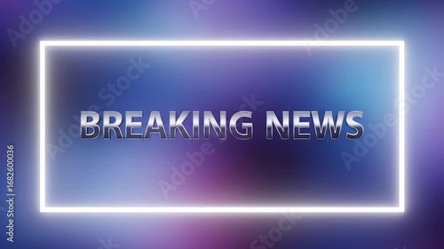 Breaking News Title in Silver Text Inside a Glowing White Rectangle Against a Blurry Purple and Blue Background with Gradient Colors for Announcement and Headlines