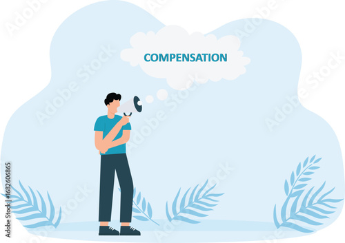 A businessman's hand holds a megaphone. in the conversation bubble the word compensation concept
