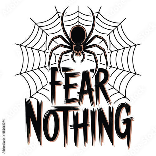 Fear Nothing Halloween Design