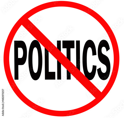 no politics sign on white background
