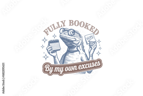 A Humorous Illustration of a Lizard Character Holding a Calendar and a Sign Showing Excuses for Being Fully Booked