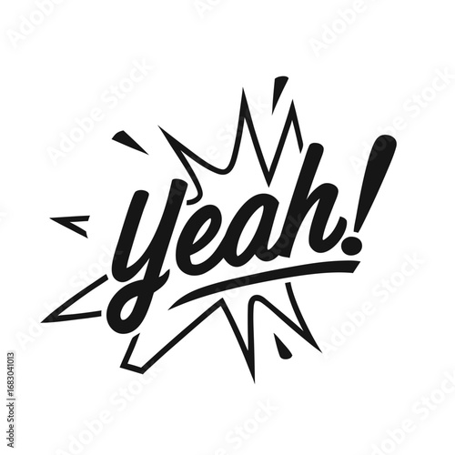 Black handwritten word yeah with exclamation mark inside a comic explosion shape white text