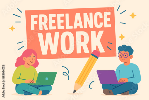 Freelance Work banner flat vector illustration bold oversized text inside rectangular frame cartoon characters sitting with laptops and pencils pastel trendy palette with #F7786B #88B04B.