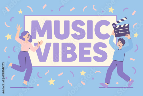 Music Vibes banner flat vector illustration bold oversized text inside rectangular frame cartoon characters dancing with clapper board pastel trendy palette with #DEAAFF #7BC8F6 confetti.