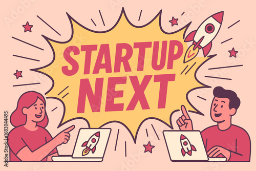 Startup Next banner flat vector illustration bold oversized text inside comic burst cartoon characters pointing at laptops and rockets pastel trendy palette with #BC243C #C3447A motion.