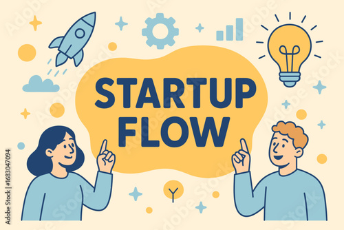 Startup Flow banner flat vector illustration bold oversized text inside rounded blob cartoon characters pointing at rockets and light bulbs pastel trendy palette with #EFC050 #98B4D4.