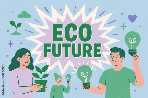 Eco Future banner flat vector illustration bold oversized text inside splash explosion cartoon characters holding plants and light bulbs pastel trendy palette with #92A8D1 #009B77 #3CB371.