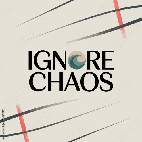 Modern abstract design featuring bold typography that reads ignore chaos with a stylized globe in the o of ignore and dynamic brushstrokes on a neutral background