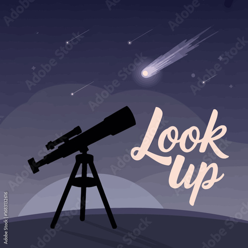 Silhouette of a telescope pointed at a starry night sky with a shooting star and the words look up in a whimsical font