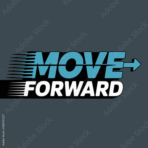 Bold blue and white text with a stylized arrow indicating forward motion and progress against a dark grey background representing momentum and positive change