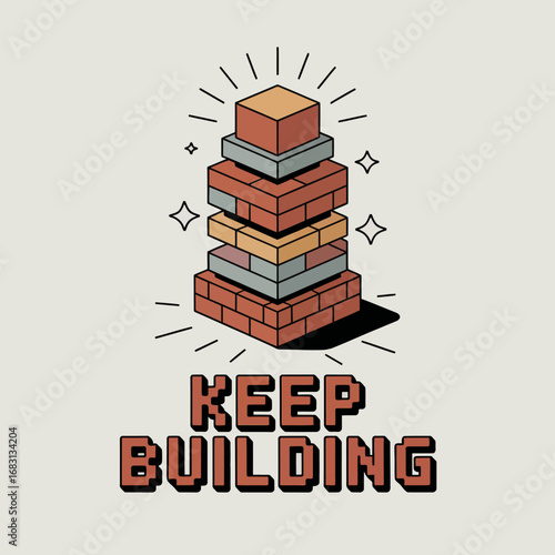 A visually striking illustration featuring a tower of stacked bricks in warm earthy tones symbolizing growth and progress with the motivational phrase keep building prominently displayed below
