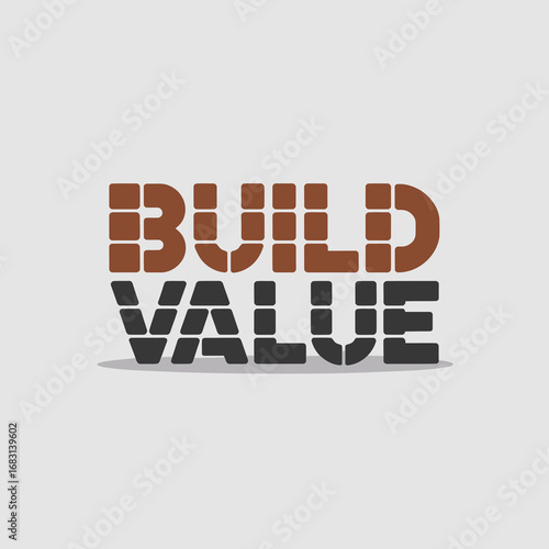 Build value text graphic with a textured effect on the word build and a contrasting modern font for value on a neutral background representing growth and investment