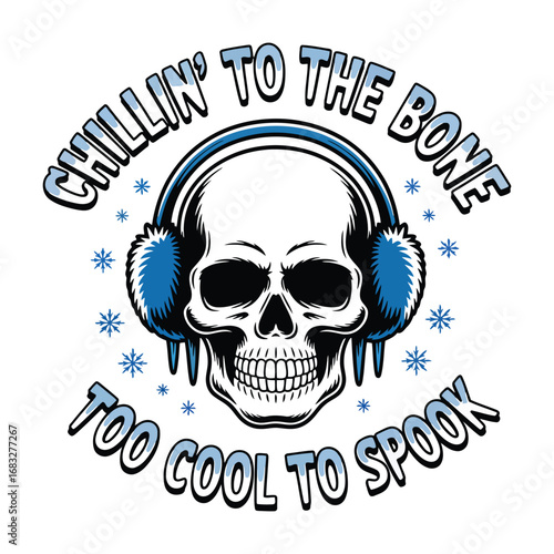 Skull wearing earmuffs with chilling to the bone too cool to spook text blue white