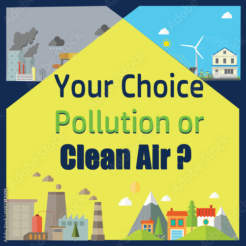 Your Choice Pollution or Clean Air