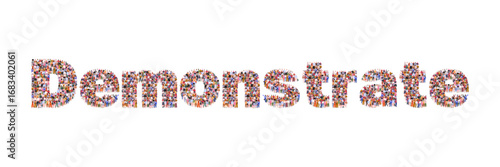 Large group of people forming word Demonstrate. Ideal for themes related to activism, civil movements, public demonstrations, and social awareness campaigns. Vector Not AI generated