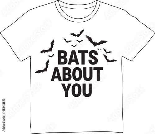 Funny halloween t shirt with bats about you text isolated on white background