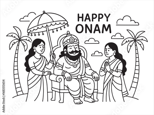 This black and white illustration celebrates Onam. It depicts a smiling King Mahabali seated on a throne, attended by two women. One woman holds an umbrella over him, while the other greets with folde