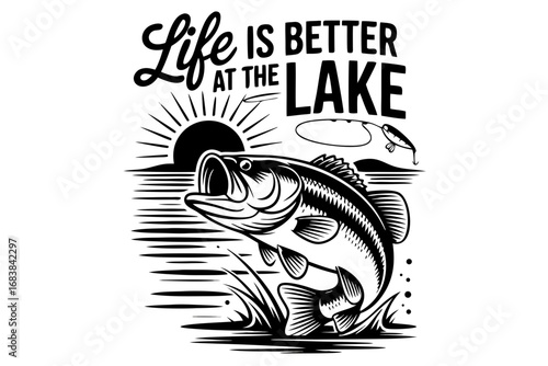 Striking black and white illustration of a largemouth bass jumping out of the water with the text life is better at the lake, ideal for fishing enthusiasts