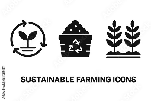 Sustainable Farming Icons Vector Set, Solid Filled Illustrations of Eco-Friendly Agriculture Practices, Crop Rotation, Compost Bin, Cover Crops, Organic Farming Symbols