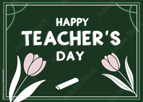 Vector art of happy teachers day greeting with tulips and chalk on a blackboard, celebrating educators and their special day with festive design elements
