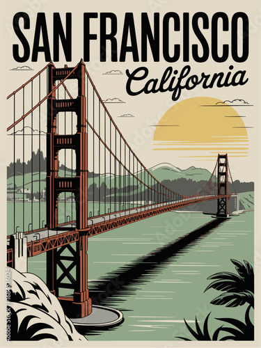 Flat retro travel poster of Golden Gate Bridge in San Francisco, minimalist orange bridge over turquoise water with hills and sunset gradient, bold vintage typography California