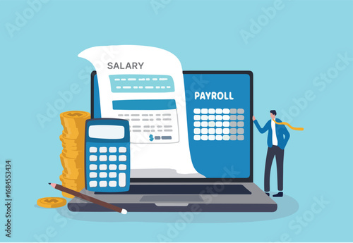Salary payroll system, online income calculate and automatic payment, office accounting administrative or calendar pay date, employee wages concept, businessman standing with online payroll computer.
