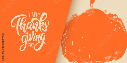 Happy Thanksgiving Day festive banner. Hand lettering greetings and brush stroke ripe pumpkin. Orange color. Vector illustration.