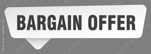 bargain offer sign. bargain offer white sticker isolated on gray background