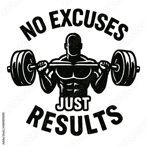 No Excuses Just Results. Male Athlete Doing Squats with Barbell. Vintage Gym and Fitness Vector Illustration.