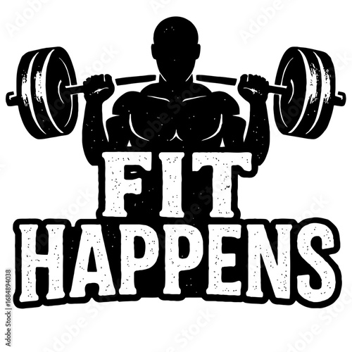 Fit Happens. Male Athlete with Barbell. Vintage Gym and Fitness Workout Vector Illustration.