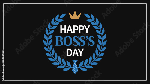 Boss’s Day design with gold crown, blue laurel wreath, striped necktie, and bold typography on black background for workplace appreciation