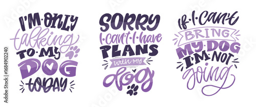 Trendy hand drawn doodle lettering quote about dog, pet lovers. Lettering for t-shirt design, mug print, bag print, clothes fashion. 100% hand drawn vector image.
