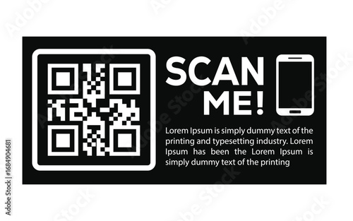 Black and white QR code with bold “SCAN ME!” text on black background. Minimalist design with smartphone silhouette. Modern, clear, and functional template for scanning and tech use.