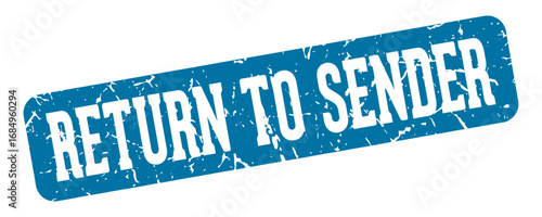 return to sender rectangular sign. return to sender stamp