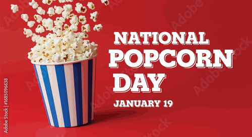 Vector illustration of national popcorn day celebration graphic with a bucket of popcorn exploding with kernels on a red background with the text national popcorn day january 19
