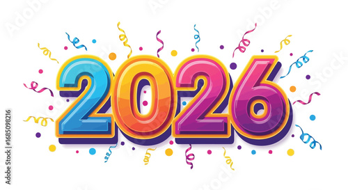 Vector illustration of colorful text 2026 with confetti and streamers