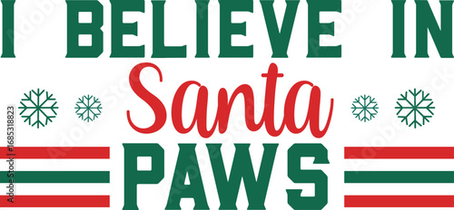 i believe in santa paws